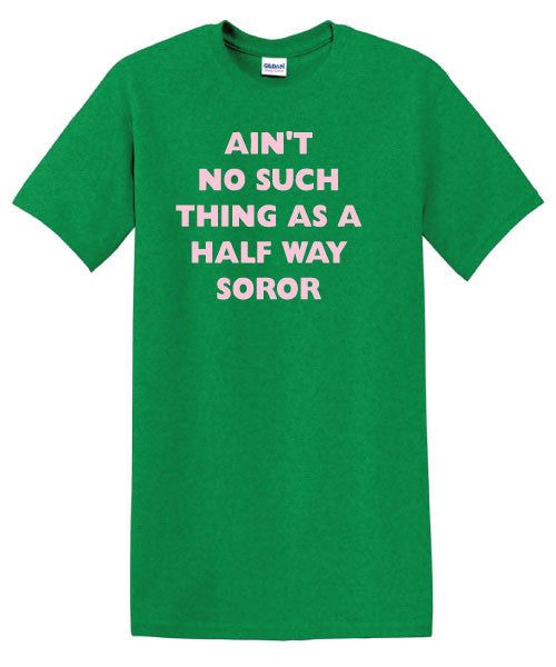 Half Way Soror - Green